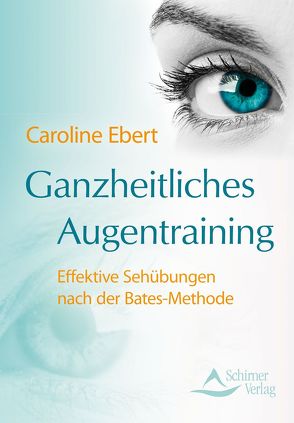 Ganzheitliches Augentraining von Ebert,  Caroline