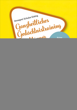 Ganzheitliches Gedächtnistraining für Männer von Schulze Esking,  Annegret