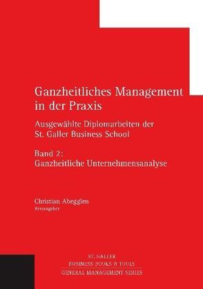 Ganzheitliches Management in der Praxis von Abegglen,  Christian