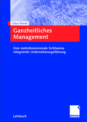 Ganzheitliches Management von Steinle,  Claus