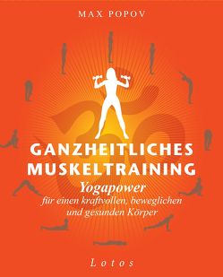 Ganzheitliches Muskeltraining von Molitor,  Juliane, Popov,  Max