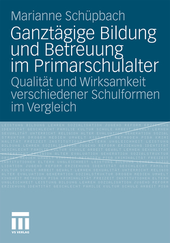 Ganztägige Bildung und Betreuung im Primarschulalter von Schuepbach,  Marianne