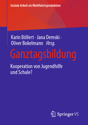 Ganztagsbildung von Bokelmann,  Oliver, Böllert,  Karin, Demski,  Jana