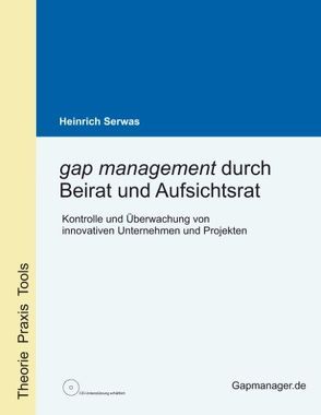 gap management durch Beirat und Aufsichtsrat von Serwas,  Heinrich