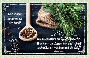 Gar lieblich dringen aus der Küche bis ans Herz die Wohlgerüche. Hier kann die Zunge fein und scharf sich nützlich machen und sie darf. Wilhelm Busch von Engeln,  Reinhard