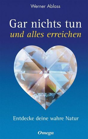 Gar nichts tun und alles erreichen von Ablass,  Werner