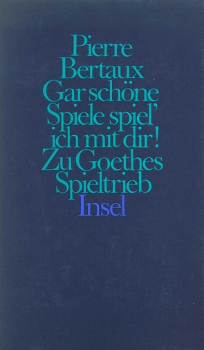 Gar schöne Spiele spiel’ ich mit dir! von Bertaux,  Pierre