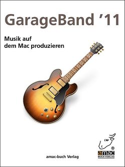 GarageBand 11 von Schrödersecker,  Uwe