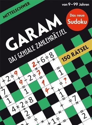 GARAM: Das geniale Zahlenrätsel – mittelschwer von Bounkeu Safo,  Ramsès, Brenneisen,  Dagmar