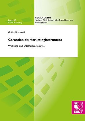 Garantien als Marketinginstrument von Grunwald,  Guido