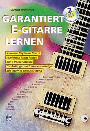 Garantiert E-Gitarre lernen / Garantiert E-Gitarre lernen mit 2 CDs von Brümmer,  Bernd