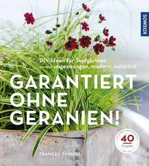 Garantiert ohne Geranien von Tophill,  Frances