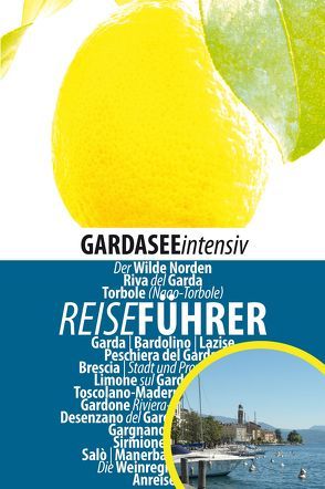 Gardasee intensiv von Fiedler,  Sonja, Hüther,  Robert, Knöpfle,  Katharina