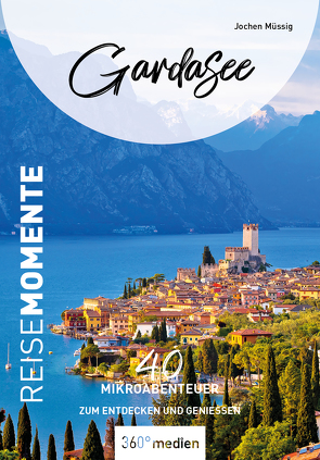 Gardasee – ReiseMomente von Müssig,  Jochen