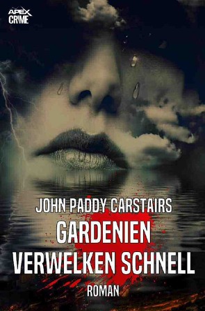 GARDENIEN VERWELKEN SCHNELL von Carstairs,  John Paddy, Dörge,  Christian