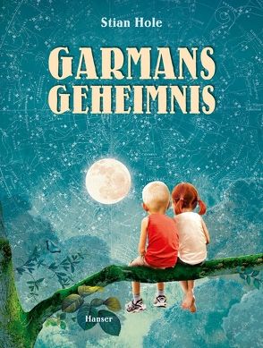 Garmans Geheimnis von Hole,  Stian, Kronenberger,  Ina