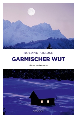 Garmischer Wut von Krause,  Roland