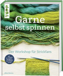 Garne selbst spinnen von Moreno,  Jillian, Schröter,  Elke