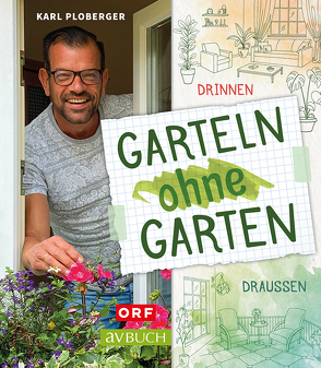 Garteln ohne Garten von Ploberger,  Karl