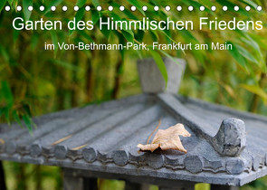 Garten des Himmlischen Friedens im Von-Bethmann-Park, Frankfurt am Main (Tischkalender 2022 DIN A5 quer) von Höfer,  Christoph