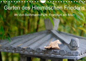 Garten des Himmlischen Friedens im Von-Bethmann-Park, Frankfurt am Main (Wandkalender 2022 DIN A4 quer) von Höfer,  Christoph