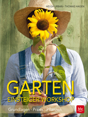 Garten Einsteiger-Workshop von Hagen,  Thomas, Urban,  Helga