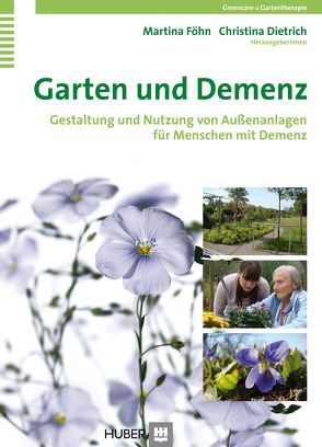 Garten und Demenz von Dietrich,  Christina, Föhn,  Martina