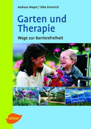 Garten und Therapie von Emmrich,  Silke, Niepel,  Andreas