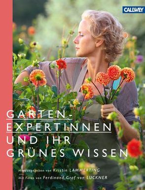 Gartenexpertinnen und ihr grünes Wissen von Graf von Luckner,  Ferdinand, Lammerting,  Kristin