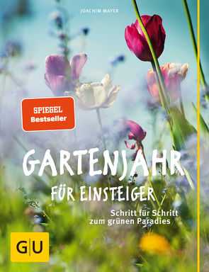 Gartenjahr für Einsteiger von Mayer,  Joachim