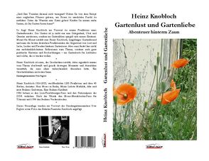 Gartenlust und Gartenliebe von Knobloch,  Franziska, Knobloch,  Heinz, Peglow,  Uwe, Würfel,  Wolfgang