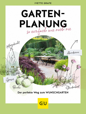 Gartenplanung so einfach wie noch nie von Grafe,  Ivette