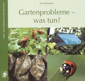 Gartenprobleme – was tun? von Schumann,  Eva