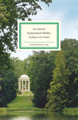 Gartenreich Wörlitz von Vahland,  Kia