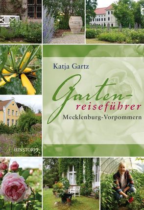 Gartenreiseführer Mecklenburg-Vorpommern von Gartz,  Katja