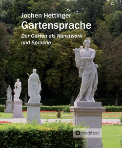 Gartensprache von Hettinger,  Jochen