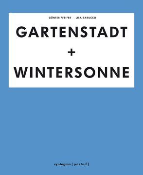 GARTENSTADT + WINTERSONNE von Barucco,  Lisa, Pfeifer,  Günter