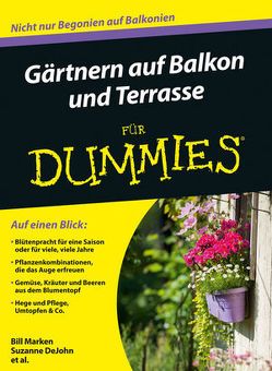 Gärtnern auf Balkon und Terrasse für Dummies von Marken,  Bill, Thomas,  Marion