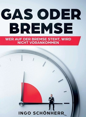 Gas oder Bremse von Schönherr,  Ingo