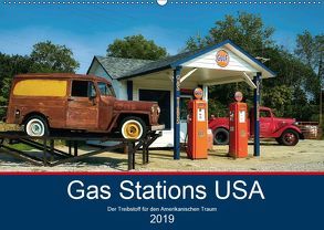 Gas Stations USA – Der Treibstoff für den Amerikanischen Traum (Wandkalender 2019 DIN A2 quer) von Robert,  Boris