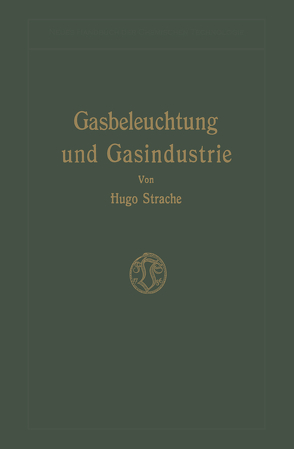 Gasbeleuchtung und Gasindustrie von Strache,  Hugo