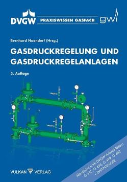 Gasdruckregelung und Gasdruckregelanlagen von Naendorf,  Bernhard