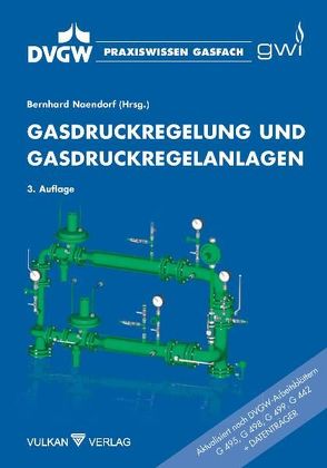 Gasdruckregelung und Gasdruckregelanlagen von Naendorf,  Bernhard