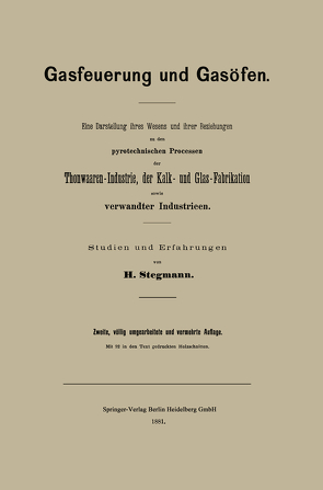 Gasfeuerung und Gasöfen von Stegmann,  Heinrich