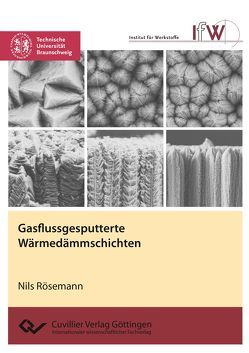 Gasflussgesputterte Wärmedämmschichten von Rösemann,  Nils