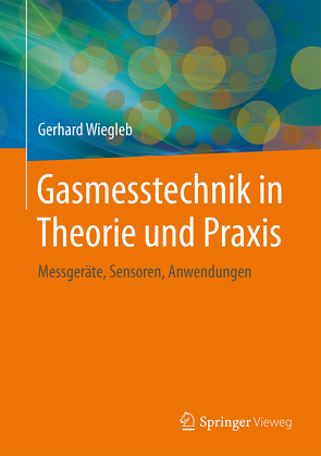 Gasmesstechnik in Theorie und Praxis von Wiegleb,  Gerhard