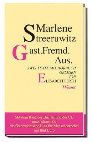 Gast.Fremd.Aus von Orth,  Elisabeth, Streeruwitz,  Marlene