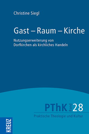 Gast – Raum – Kirche von Gräb,  Wilhelm, Meyer-Blanck,  Michael, Siegl,  Christine, Weyel,  Birgit