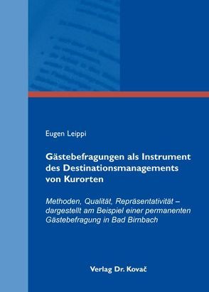 Gästebefragungen als Instrument des Destinationsmanagements von Kurorten von Leippi,  Eugen