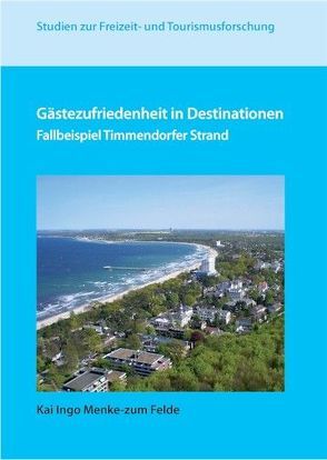 Gästezufriedenheit in Destinationen. von Menke-zum-Felde,  Kai Ingo